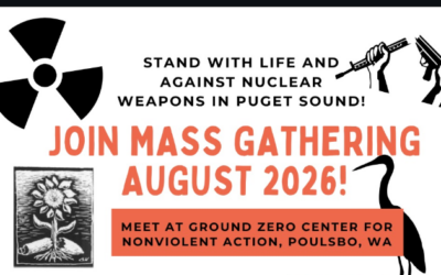Stand With Life NW Against Nuclear Weapons Gathering Weekend in Kitsap