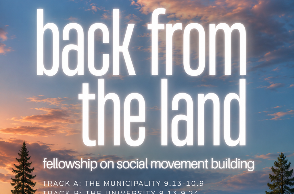 Sept 12 – Oct 9: Back from the Land Fellowship at the Center for Rural Livelihoods